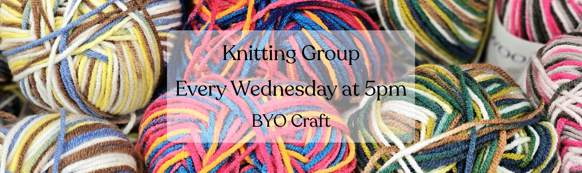 Knitting Group Wednesdays at 5pm